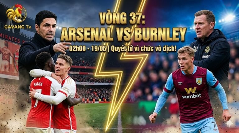 Hình ảnh đại diện nhận định trận đấu Arsenal vs Burnley vòng 37 Ngoại hạng Anh, đón xem trực tiếp tốc độ cao trên Gavang TV.