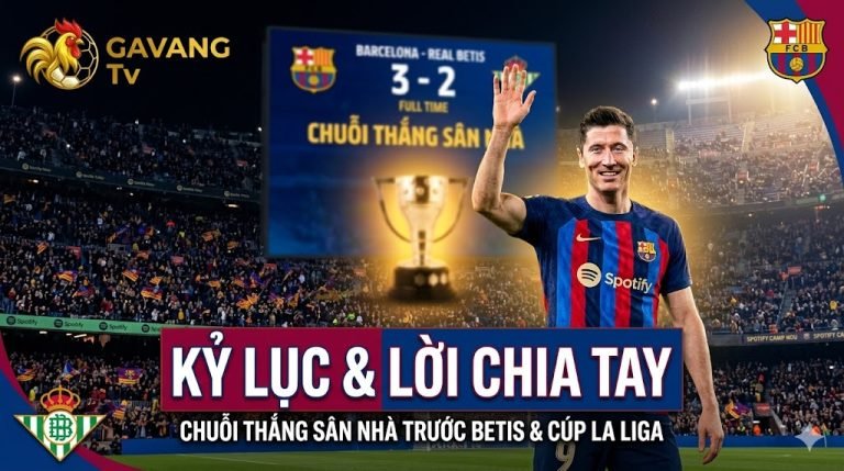 Nhận định Barca vs Real Betis: Tiền đạo Robert Lewandowski vẫy tay chào tạm biệt CĐV tại sân Camp Nou vòng 37 La Liga.