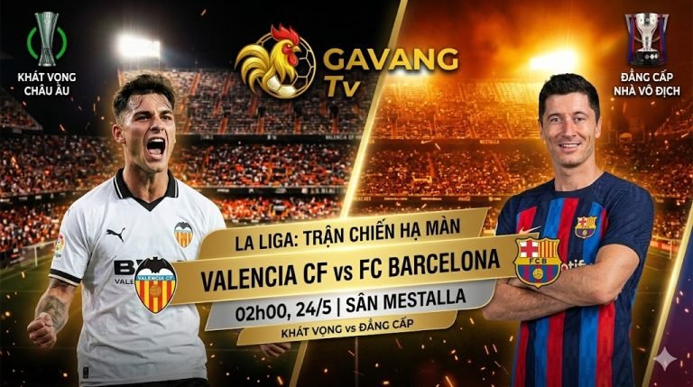 Đồ họa nhận định trận đấu Valencia vs Barcelona vòng 38 La Liga, cuộc đối đầu hạ màn mùa giải giữa khát vọng tranh vé châu Âu và đẳng cấp nhà vô địch.