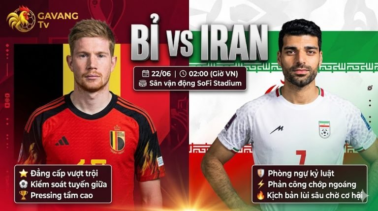 Nhận định bóng đá trận Bỉ vs Iran tại bảng G World Cup 2026 cùng chuyên gia Gavang TV.