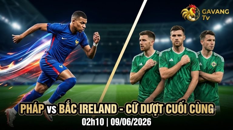 Nhận định Pháp vs Bắc Ireland: Kylian Mbappe bứt tốc đối đầu với hàng phòng ngự lùi sâu của Bắc Ireland, cập nhật trực tiếp trên Gavang TV.