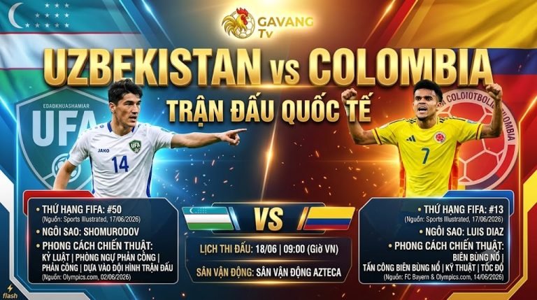 Nhận định trận đấu Uzbekistan vs Colombia tại bảng K World Cup 2026, cuộc đối đầu hấp dẫn giữa Shomurodov và Luis Diaz trên Gavang TV.